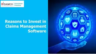 reasons to invest in claims management software