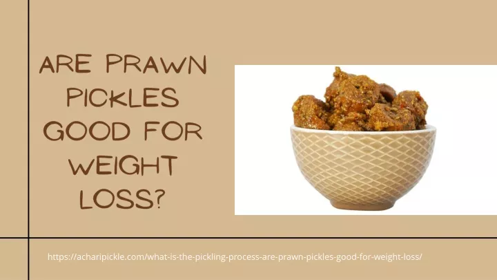 are prawn pickles good for weight loss