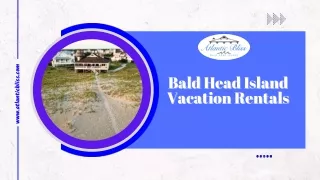 Atlantic Bliss provide Bald Head Island Vacation Rentals