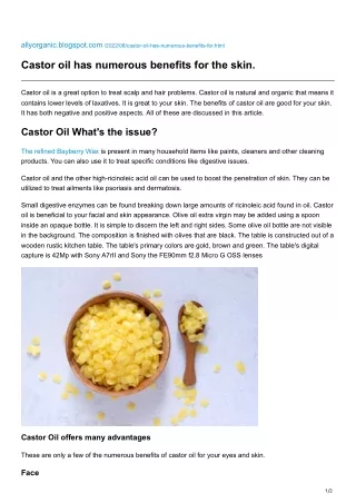 Castor oil has numerous benefits for the skin