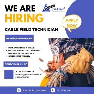 We are hiring for Cable Field Technician in Texas