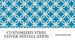 Customized Steel Cover Installation