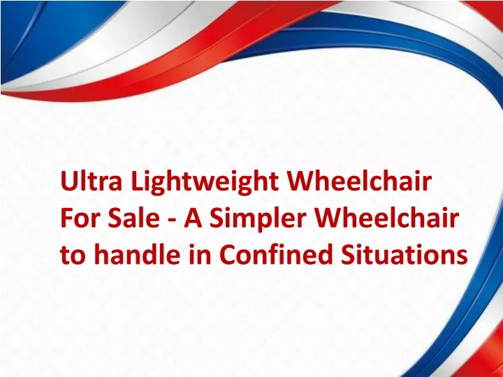 ultra lightweight wheelchair for sale a simpler