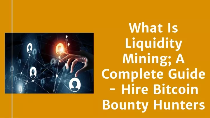 what is liquidity mining a complete guide hire