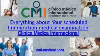 Everything about Your scheduled Immigration medical examination - Clínica Médica Internacional