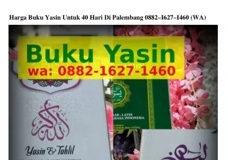 Harga Buku Yasin Untuk 40 Hari Di Palembang Ô88ᒿ·IᏮᒿ7·IᏎᏮÔ(whatsApp)