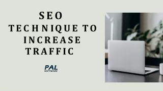 t e c h n i q u e t o increase traffic