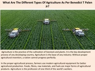 what are the different types of agriculture as per benedict t palen jr