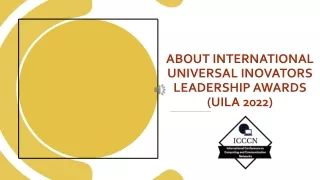 ABOUT International Universal Inovators Leadership Awards (UILA 2022)