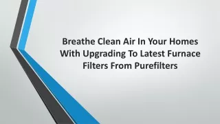 Breathe Clean Air In Homes With Upgrade To Furnace Filter