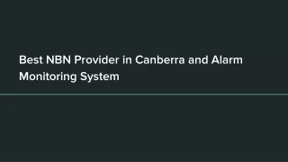 Best NBN Provider in Canberra and Alarm Monitoring System