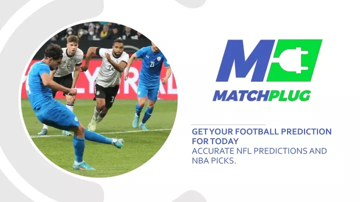 get your football prediction for today accurate nfl predictions and nba picks