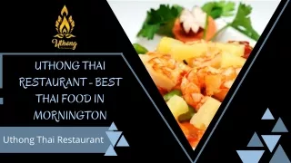 Uthong Thai Restaurant - Best Thai Food In Mornington
