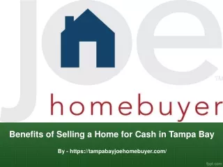 Benefits of Selling a Home for Cash in Tampa Bay