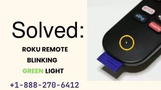 Roku Remote Blinking Green Light  1-888-270-6412
