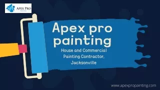 Apex pro painting Professional House and Commercial Painting Contractor, Jacksonville