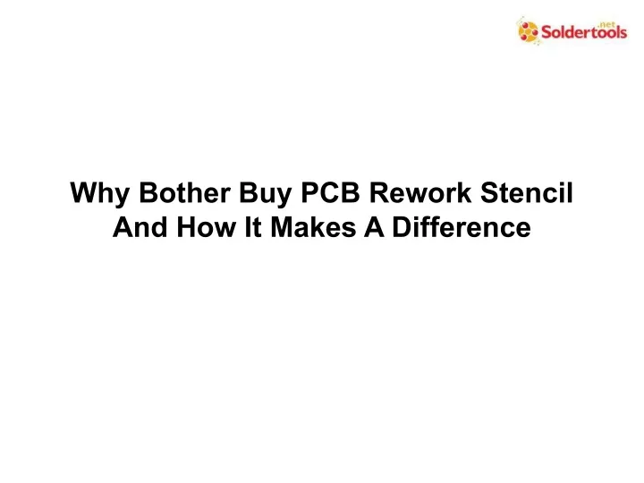 why bother buy pcb rework stencil