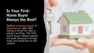 Is Your First-Home Buyer Always the Best