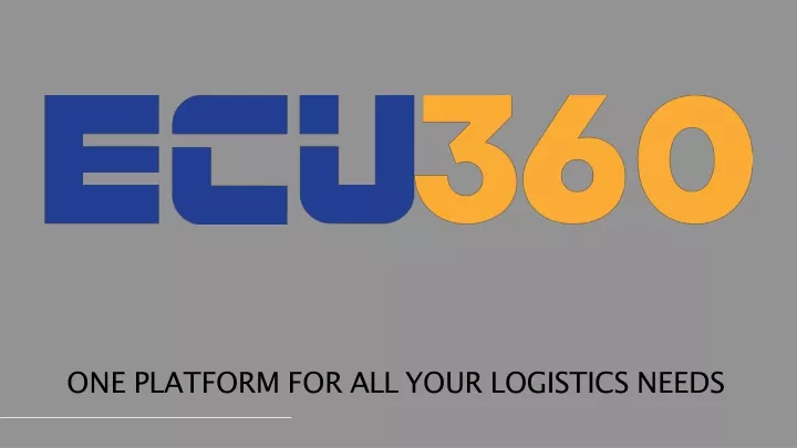 one platform for all your logistics needs