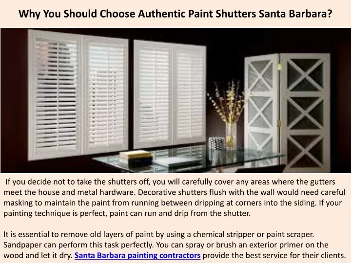 why you should choose authentic paint shutters santa barbara