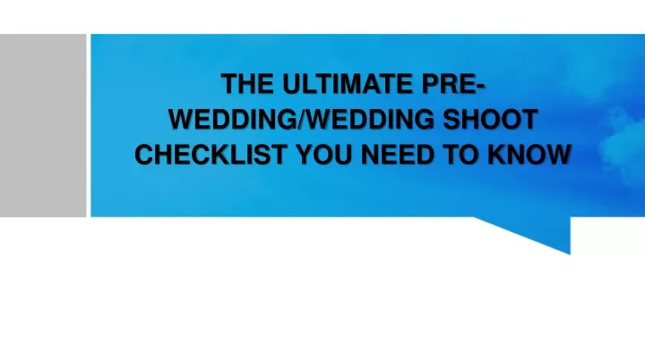 the ultimate pre wedding wedding shoot checklist you need to know