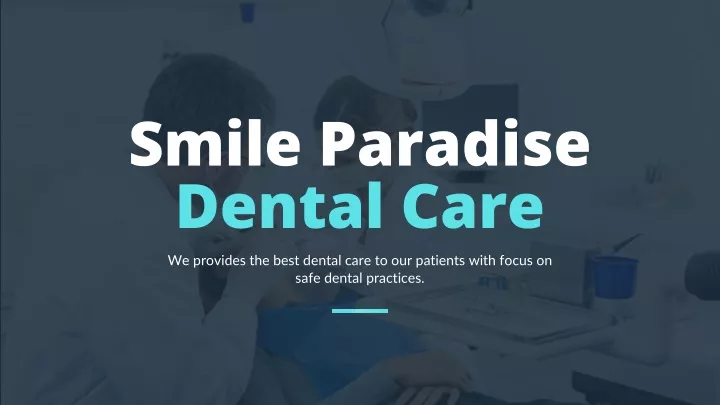 smile paradise dental care we provides the best