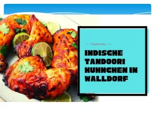Probieren Sie das indische Tandoori Chicken in Walldorf