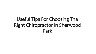 Useful Tips For Choosing The Right Chiropractor In Sherwood Park