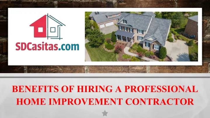 benefits of hiring a professional home