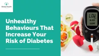 Unhealthy Behaviours That Increase Your Risk of Diabetes