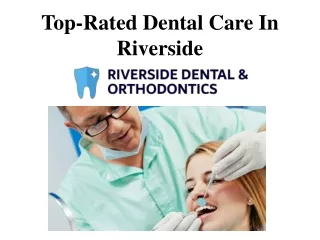Top-Rated Dental Care In Riverside