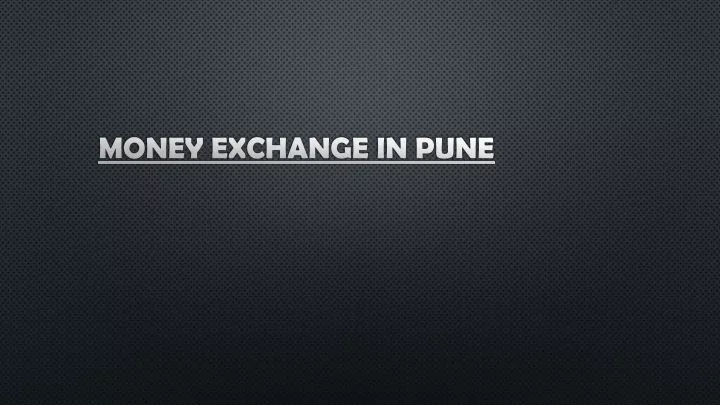 money exchange in pune
