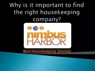 Why is it important to find the right housekeeping company?