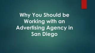Why You Should be Working with an Advertising Agency in San Diego