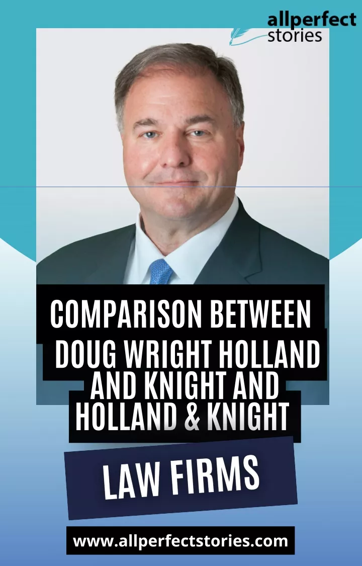 comparison between doug wright holland and knight