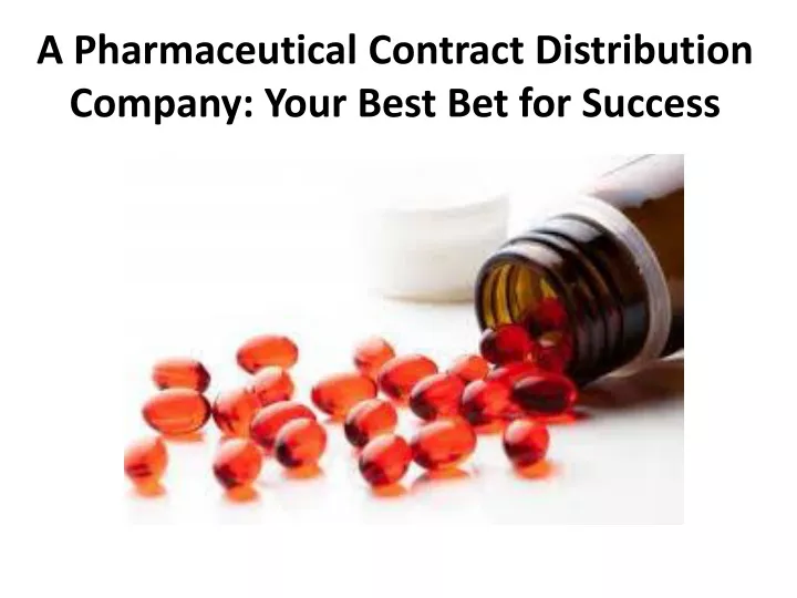 a pharmaceutical contract distribution company your best bet for success