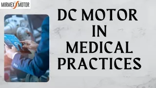 dc motor in medical practices