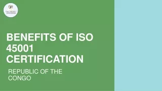 BENEFITS OF ISO 45001 CERTIFICATION IN REPUBLIC OF THE CONGO