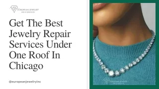 Get The Best Jewelry Repair Services Under One Roof In Chicago