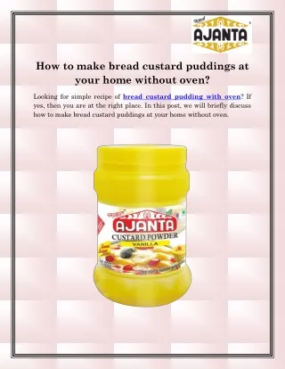 how to make bread custard puddings at your home