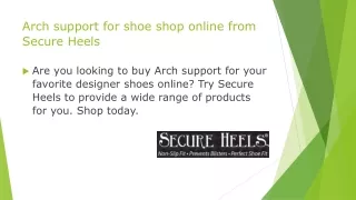 Arch Support for Shoes Shop Online from Secure Heels