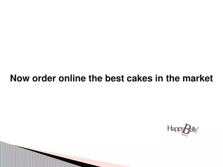 now order online the best cakes in the market