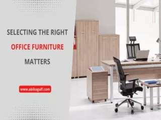 Selecting the Right Office Furniture Matters.