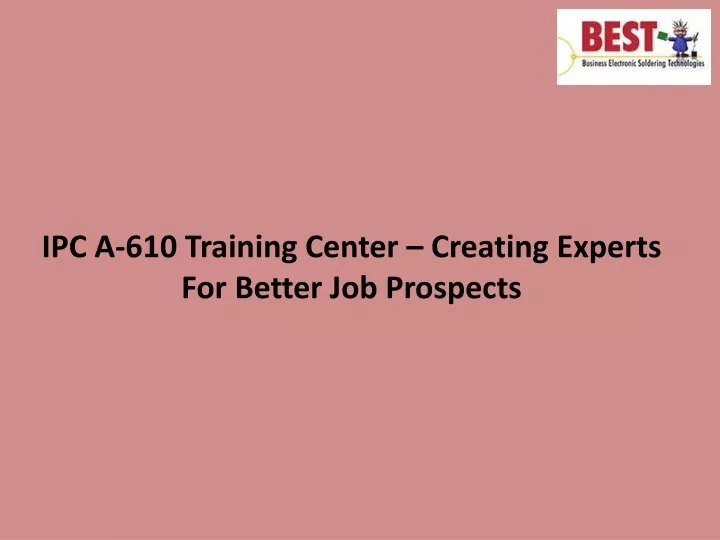 ipc a 610 training center creating experts