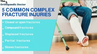 5 common complex fracture injuries