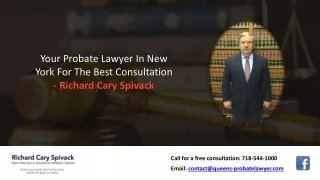 Your Probate Lawyer In New York For The Best Consultation - Richard Cary Spivack