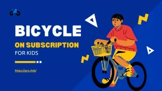 Bicycle On Subscription For Kids  Gro Club