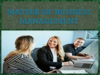 MASTER OF BUSINESS MANAGEMENT