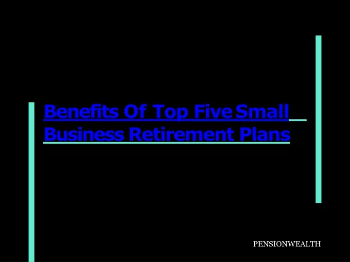 benefits of to p five small