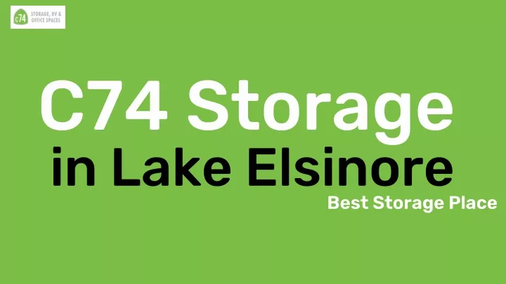 c74 storage in lake elsinore